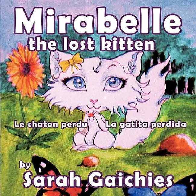 Mirabelle the Lost Kitten by Sarah Gaichies