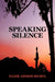 Speaking Silence by Nazir Ahmed Shawl