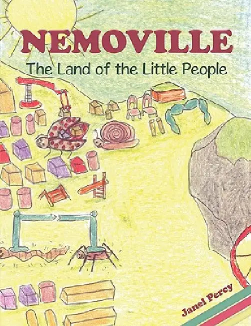Nemoville: The Land of the Little People by Janel Percy