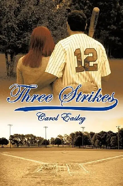 Three Strikes by Carol Easley