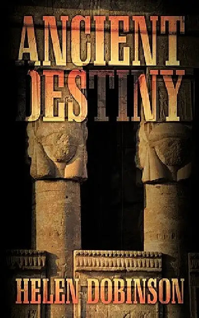 Ancient Destiny by Helen Dobinson