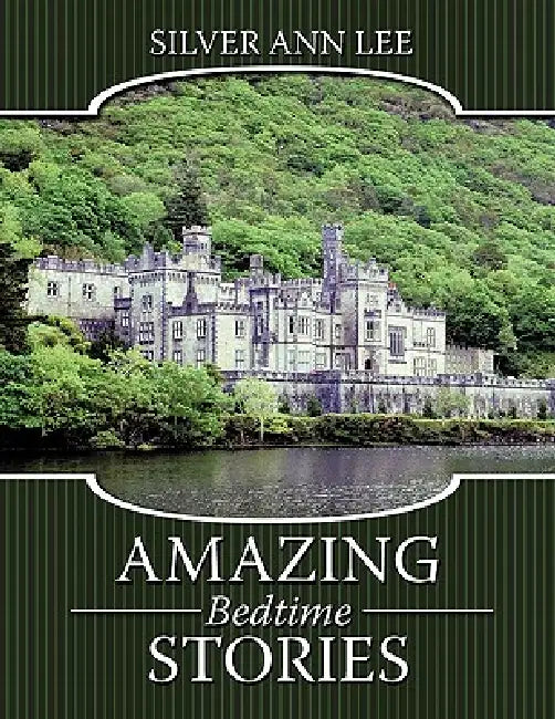 Amazing Bedtime Stories by Silver Ann Lee