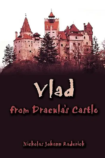 Vlad from Dracula's Castle by Nickolas Johann Raderick