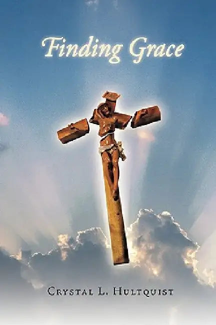 Finding Grace by Crystal L. Hultquist