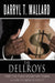 The Dellroys: Traditions, Transgressions and Turmoil in an African American Dynasty by Darryl T. Mallard