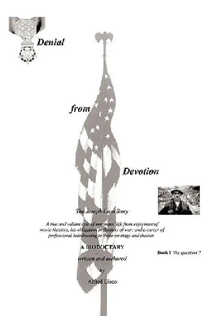 Denial From Devotion: Book One "The Question?" by Alfred Liseo