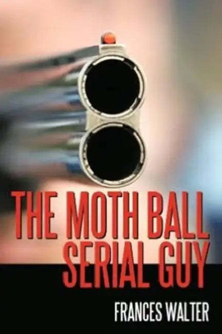 The Moth Ball Serial Guy by Frances Walter