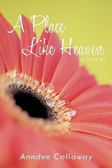 A Place Like Heaven by Anndee Callaway