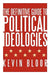 The Definitive Guide to Political Ideologies by Kevin Bloor