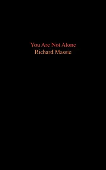 You Are Not Alone by Richard Massie
