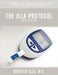 The Illa Protocol 3rd Edition: A Systematic and Safe Method of Controlling Diabetes Mellitus While Avoiding Hypoglycemia by M. D. Roberto Illa