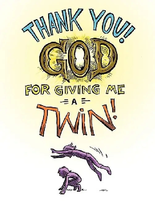 Thank You God for Giving Me a Twin!!!! by And Makayla Madalyn and Makayla's Story, Spangler Stacey Spangler, Stacey Spangler
