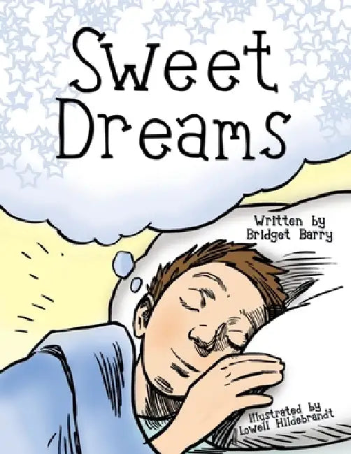 Sweet Dreams by Bridget Barry, Lowell Hildebrandt