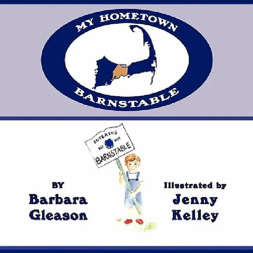 My Hometown: Barnstable by Barbara Gleason