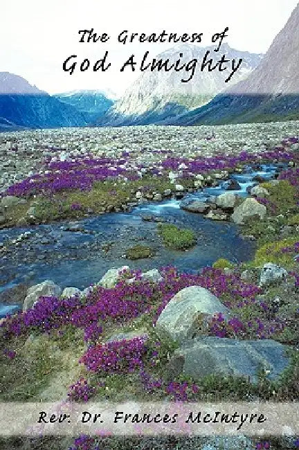 The Greatness of God Almighty by Frances McIntyre