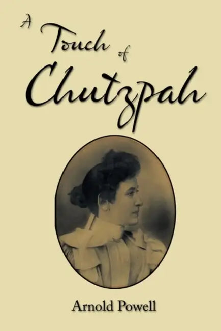 A Touch of Chutzpah by Arnold Powell