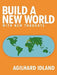 Build a New World: With New Thoughts by Agilhard Idland
