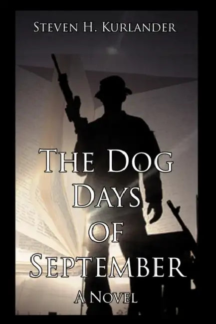 The Dog Days of September by Steven H. Kurlander