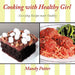 Cooking with Healthy Girl: Everyday Recipes made Healthy by Mandy Potter