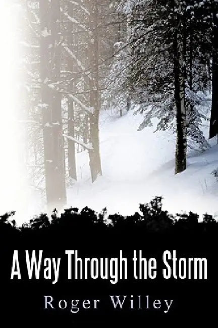 A Way Through the Storm by Roger Willey