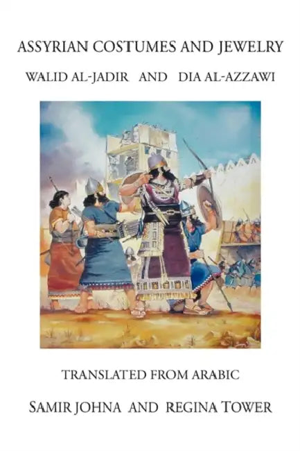 Assyrian Costumes and Jewelry by Samir Johna, Regina Tower
