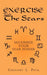 Exercise With The Stars: Maximize Your Star Power by Gregory L. Peck