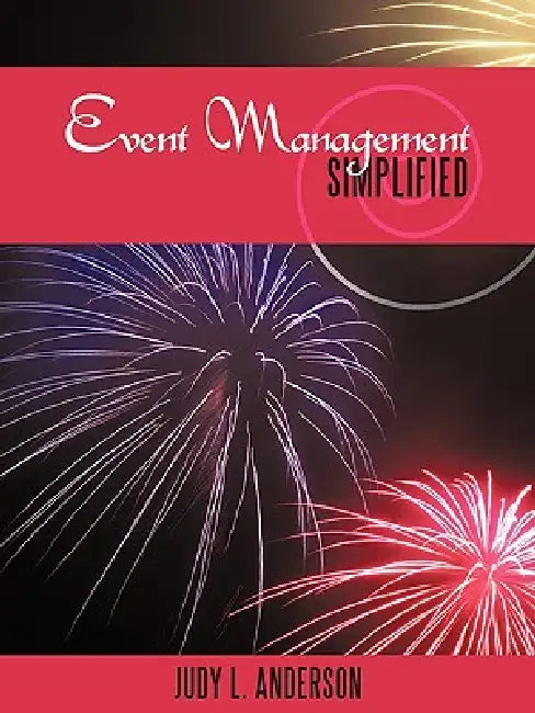 Event Management Simplified by Judy L. Anderson