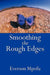 Smoothing the Rough Edges by Everson Mpofu