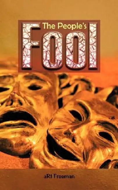 The People's Fool by Art Freeman