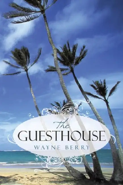 The Guesthouse by Wayne Berry