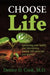 Choose Life: Optimizing Your Health and Functioning Toward 100 Years and Beyond by Denice D. Cook M. D.