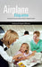 Airplane Etiquette: A Comical Common Sense Guide to Airplane Travel by Anthony &. Angela Williams