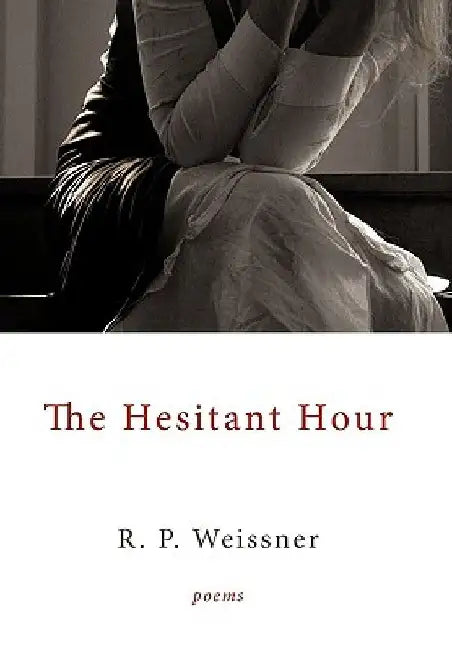 The Hesitant Hour by R. P. Weissner
