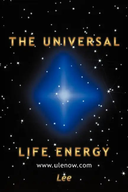 The Universal Life Energy by Jenny Lee