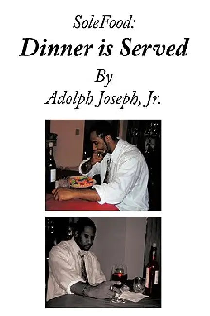 SoleFood: Dinner is Served by Jr. Joseph Adolph