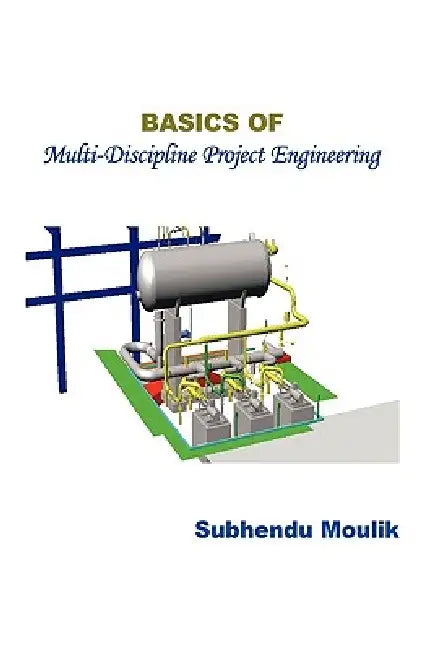 Basics of Multi-Discipline Project Engineering (9781449086930) by ...