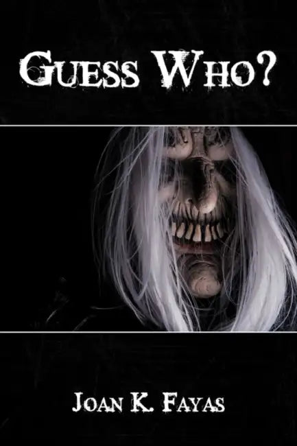 Guess Who? by Joan K. Fayas