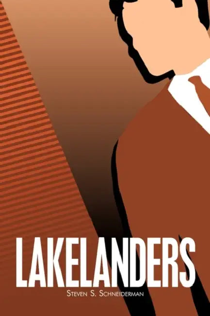 Lakelanders by Steven S. Schneiderman