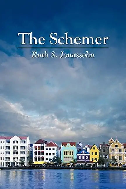 The Schemer by Ruth S. Jonassohn