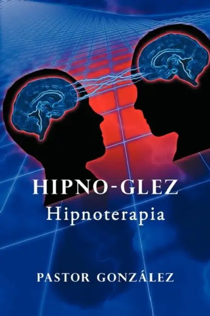 Hipno-Glez: Hipnoterapia by Pastor González