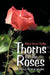 Thorns Of The Roses: A Family's March to Freedom by Alfred James Phillips