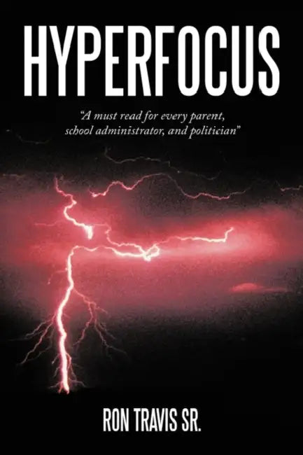Hyperfocus by Sr. Travis Ron