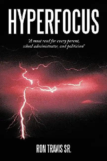 Hyperfocus by Sr. Travis Ron