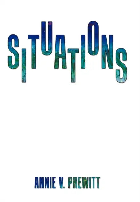 Situations by Annie V. Prewitt