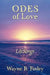Odes of Love: Lifesongs by Wayne B. Finley