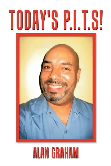 Today's P.I.T.S! by Alan Graham