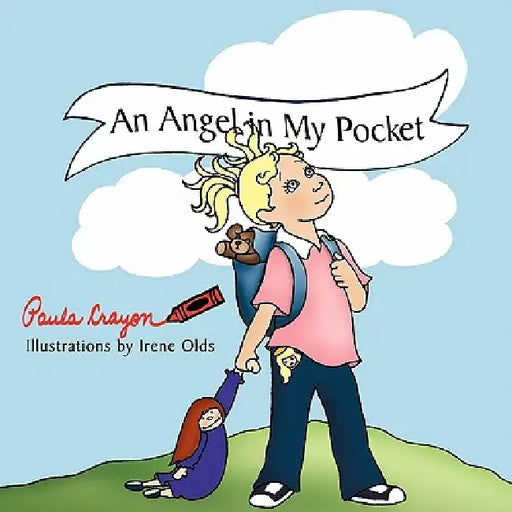 An Angel in My Pocket by Paula Crayon
