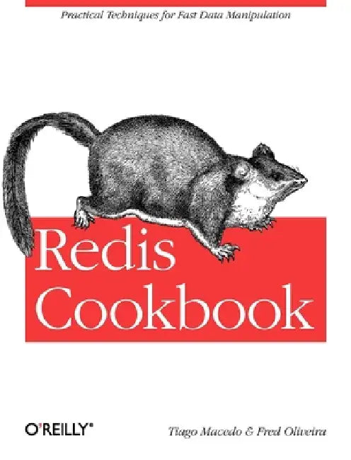 Redis Cookbook: Practical Techniques for Fast Data Manipulation by Tiago Macedo, Fred Oliveira