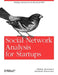 Social Network Analysis for Startups: Finding Connections on the Social Web by Maksim Tsvetovat, Alexander Kouznetsov