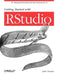 Getting Started with Rstudio: An Integrated Development Environment for R by John Verzani